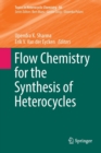 Image for Flow Chemistry for the Synthesis of Heterocycles