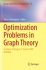 Image for Optimization Problems in Graph Theory : In Honor of Gregory Z. Gutin&#39;s 60th Birthday