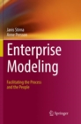Image for Enterprise Modeling : Facilitating the Process and the People