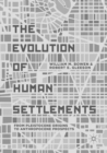 Image for The Evolution of Human Settlements : From Pleistocene Origins to Anthropocene Prospects