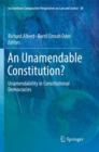 Image for An Unamendable Constitution? : Unamendability in Constitutional Democracies