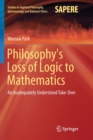 Image for Philosophy&#39;s Loss of Logic to Mathematics