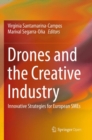 Image for Drones and the Creative Industry : Innovative Strategies for European SMEs