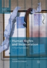 Image for Human Rights and Incarceration : Critical Explorations