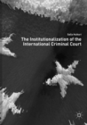 Image for The Institutionalization of the International Criminal Court