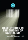 Image for Case Studies in the Origins of Capitalism