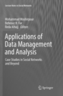 Image for Applications of Data Management and Analysis : Case Studies in Social Networks and Beyond