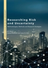 Image for Researching Risk and Uncertainty : Methodologies, Methods and Research Strategies