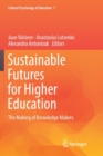 Image for Sustainable Futures for Higher Education : The Making of Knowledge Makers