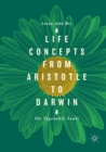 Image for Life Concepts from Aristotle to Darwin : On Vegetable Souls