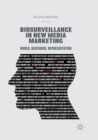 Image for Biosurveillance in New Media Marketing : World, Discourse, Representation
