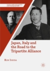 Image for Japan, Italy and the Road to the Tripartite Alliance