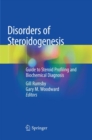 Image for Disorders of Steroidogenesis : Guide to Steroid Profiling and Biochemical Diagnosis