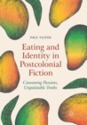 Image for Eating and Identity in Postcolonial Fiction