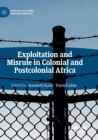 Image for Exploitation and Misrule in Colonial and Postcolonial Africa