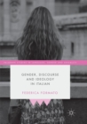 Image for Gender, Discourse and Ideology in Italian