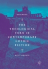 Image for The Theological Turn in Contemporary Gothic Fiction : Holy Ghosts