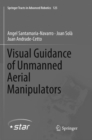 Image for Visual Guidance of Unmanned Aerial Manipulators