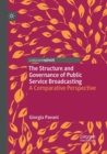 Image for The Structure and Governance of Public Service Broadcasting
