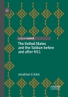 Image for The United States and the Taliban before and after 9/11