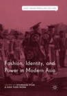 Image for Fashion, identity, and power in modern Asia