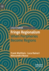 Image for Fringe Regionalism : When Peripheries Become Regions