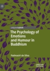 Image for The Psychology of Emotions and Humour in Buddhism