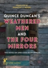 Image for Quince Duncan&#39;s Weathered Men and The Four Mirrors : Two Novels of Afro-Costa Rican Identity