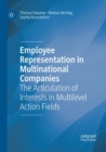 Image for Employee Representation in Multinational Companies : The Articulation of Interests in Multilevel Action Fields