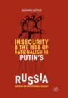 Image for Insecurity &amp; the Rise of Nationalism in Putin&#39;s Russia : Keeper of Traditional Values