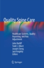Image for Quality Spine Care : Healthcare Systems, Quality Reporting, and Risk Adjustment