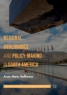 Image for Regional Governance and Policy-Making in South America