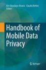 Image for Handbook of Mobile Data Privacy