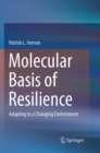 Image for Molecular Basis of Resilience : Adapting to a Changing Environment