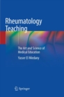 Image for Rheumatology Teaching : The Art and Science of Medical Education