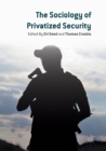 Image for The Sociology of Privatized Security