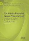 Image for The Family Business Group Phenomenon : Emergence and Complexities