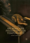 Image for An Africana Philosophy of Temporality : Homo Liminalis