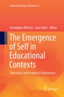 Image for The Emergence of Self in Educational Contexts : Theoretical and Empirical Explorations