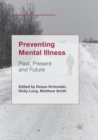 Image for Preventing Mental Illness : Past, Present and Future