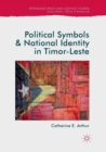 Image for Political Symbols and National Identity in Timor-Leste