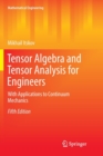 Image for Tensor Algebra and Tensor Analysis for Engineers : With Applications to Continuum Mechanics