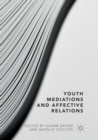 Image for Youth Mediations and Affective Relations