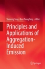 Image for Principles and Applications of Aggregation-Induced Emission
