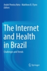 Image for The Internet and Health in Brazil : Challenges and Trends