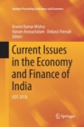 Image for Current Issues in the Economy and Finance of India : ICEF 2018