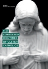 Image for The Contested Identities of Ulster Catholics