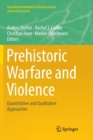 Image for Prehistoric Warfare and Violence : Quantitative and Qualitative Approaches