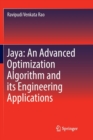 Image for Jaya: An Advanced Optimization Algorithm and its Engineering Applications