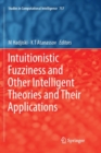 Image for Intuitionistic Fuzziness and Other Intelligent Theories and Their Applications